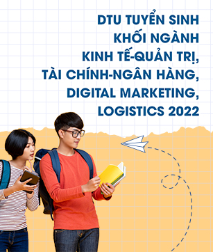 Tuyển sinh khối ngành Kinh tế - Quản trị, Tài chính - Ngân hàng, Digital Marketing, Logistics 2022