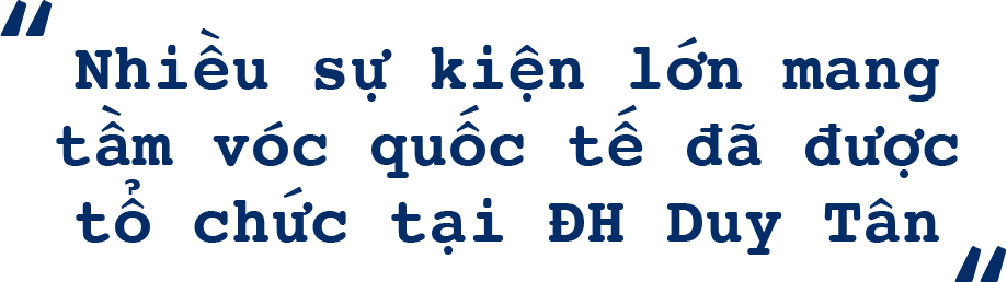 Nhiều sự kiện lớn mang tầm vóc quốc tế đã được tổ chức tại ĐH Duy Tân