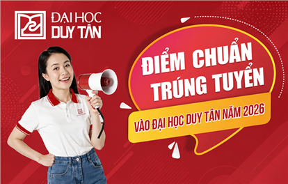 Điểm Trúng tuyển vào Đại học Duy Tân đợt 1 năm 2026