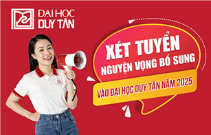 TB Xét tuyển vào Đại học Duy Tân năm 2025 (Đợt bổ sung)