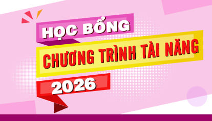 Học bổng Chương trình Tài năng năm 2026