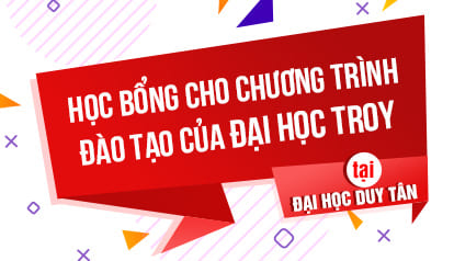 Học bổng Toàn phần/ Bán phần/ Nhân tài/ Khuyến khích cho Chương trình đào tạo của đại học Troy tại ĐH Duy Tân năm 2026