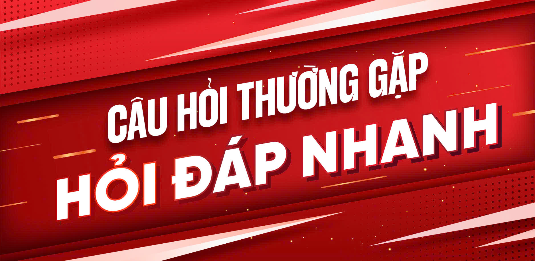 Câu hỏi thường gặp